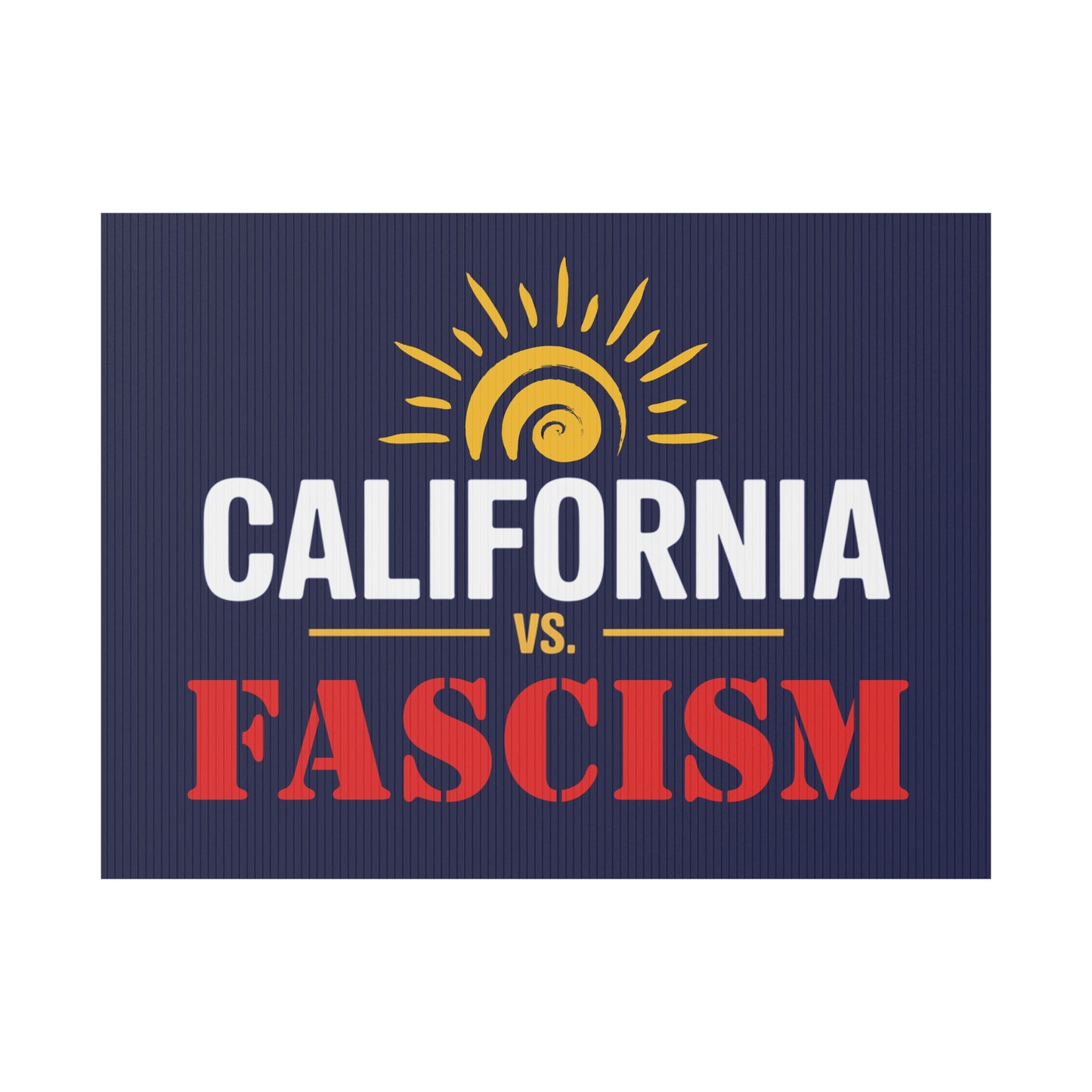 Wholesale California vs. Fascism Yard Signs - High Profit Margin and Turnover