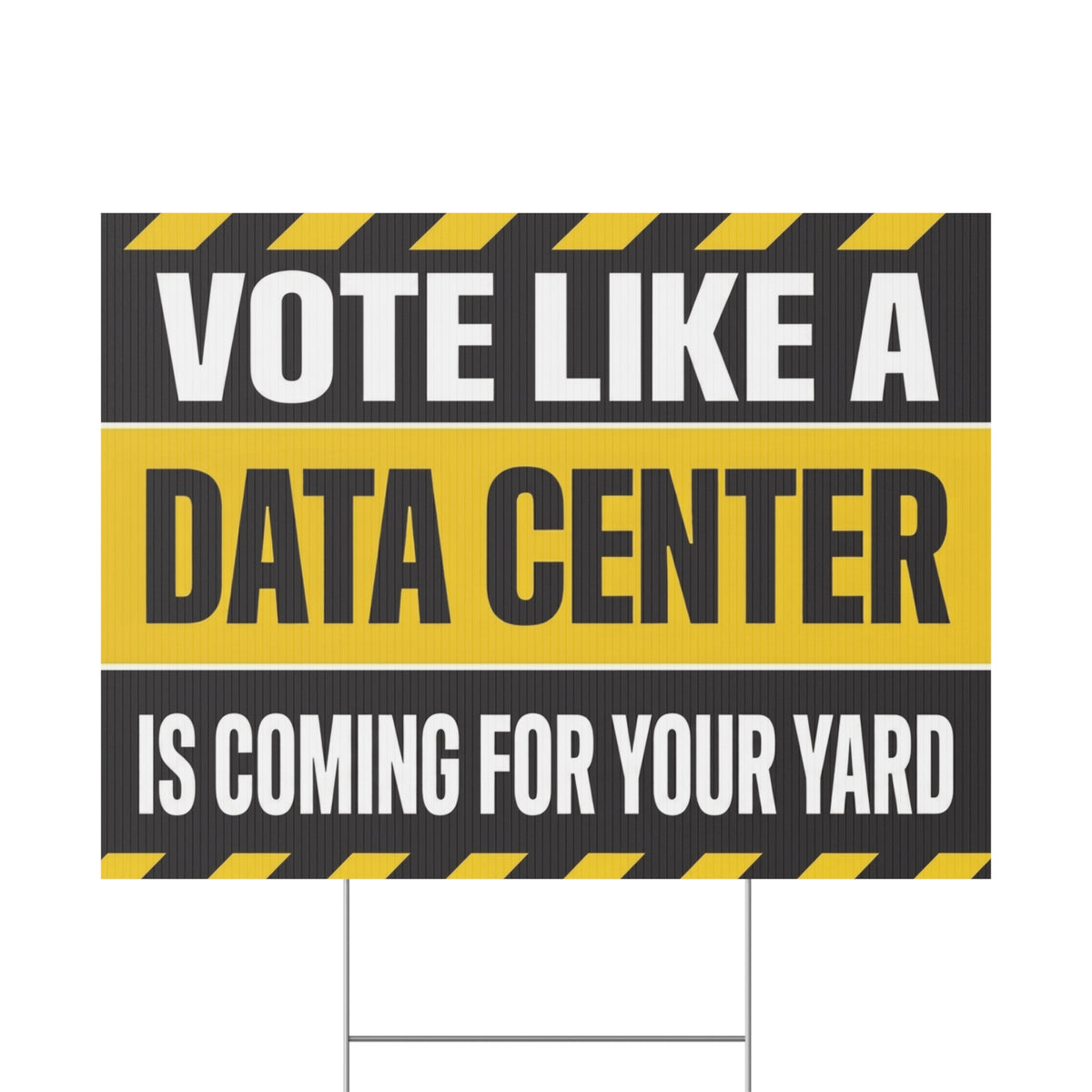 Data Center Yard Sign, Midterms Yard Sign
