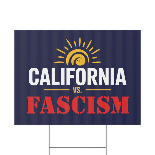 Wholesale California vs. Fascism Yard Signs - High Profit Margin and Turnover