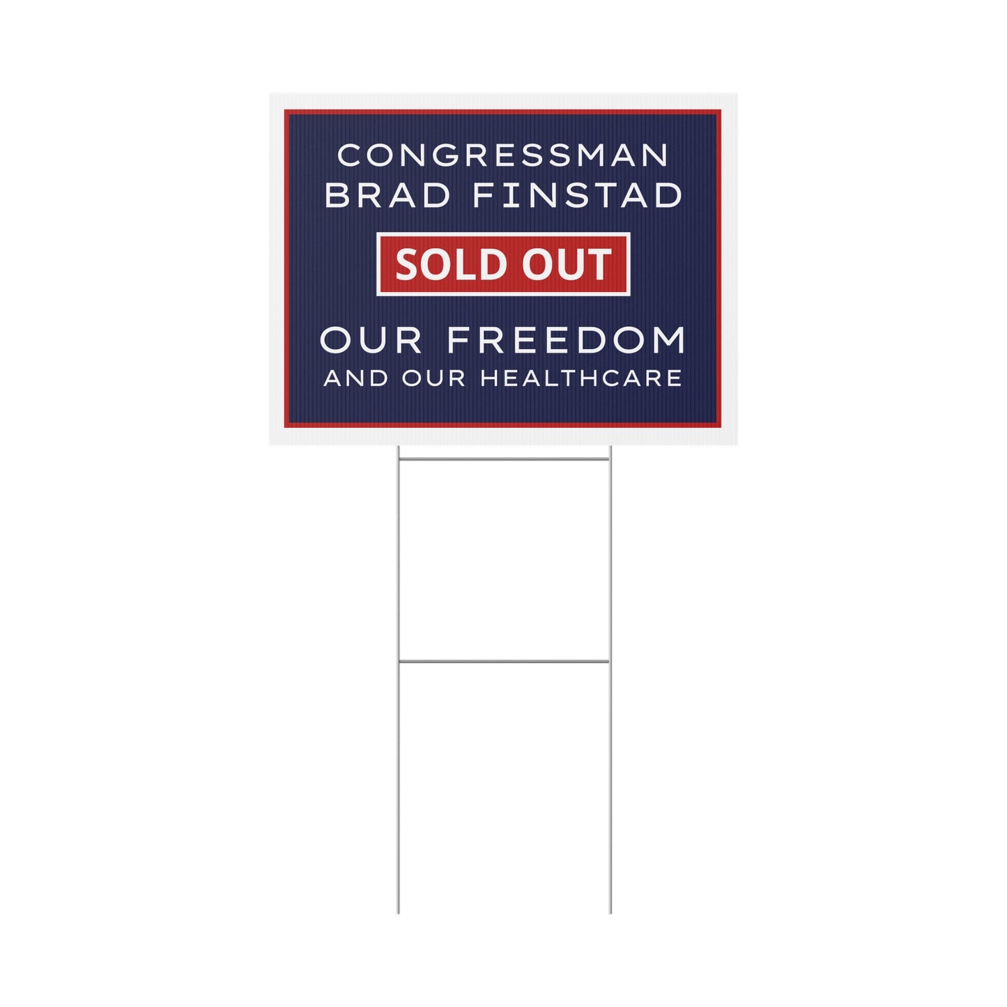 Minnesota Congressman Brad Finstad Yard Sign - 24" x 18" - Print on Both Sides - H Stake Included