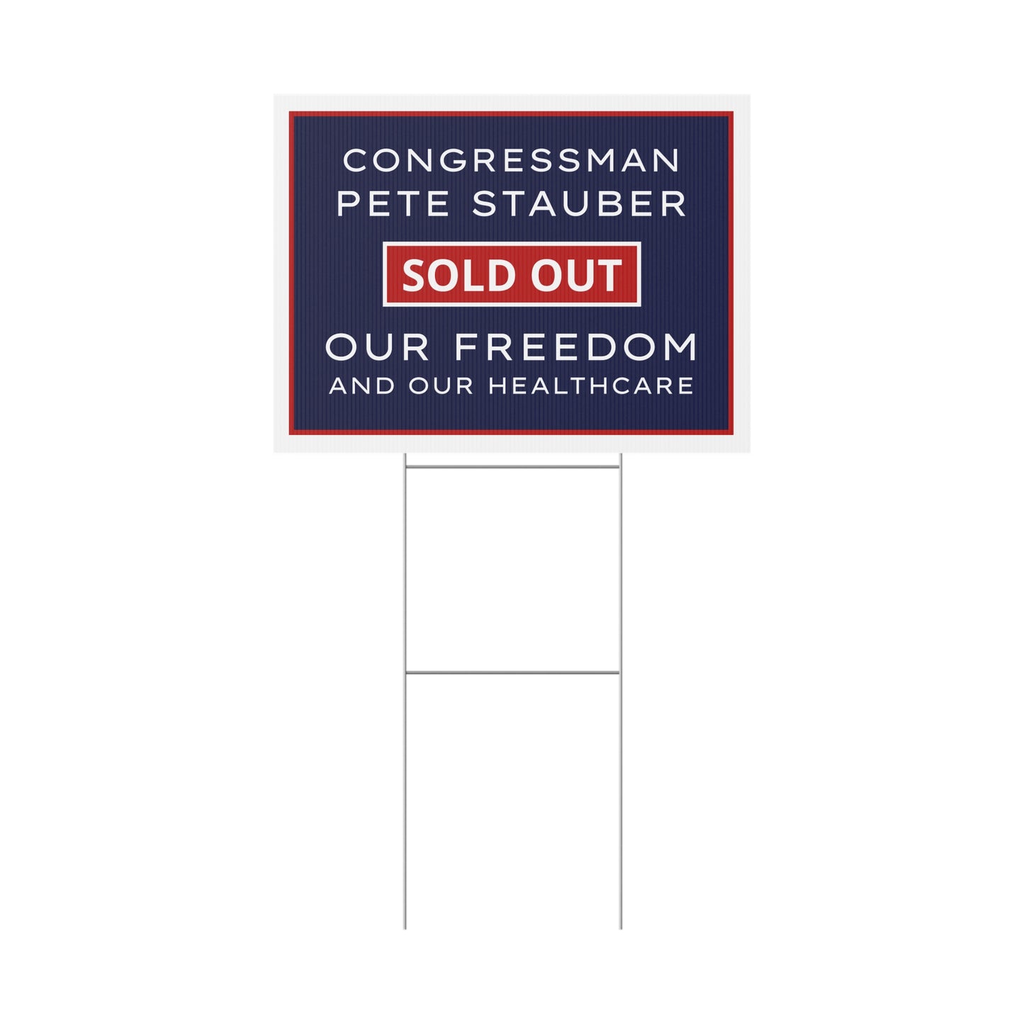 Minnesota Congressman Pete Stauber Yard Sign - 24" x 18" - Print on Both Sides - H Stake Included