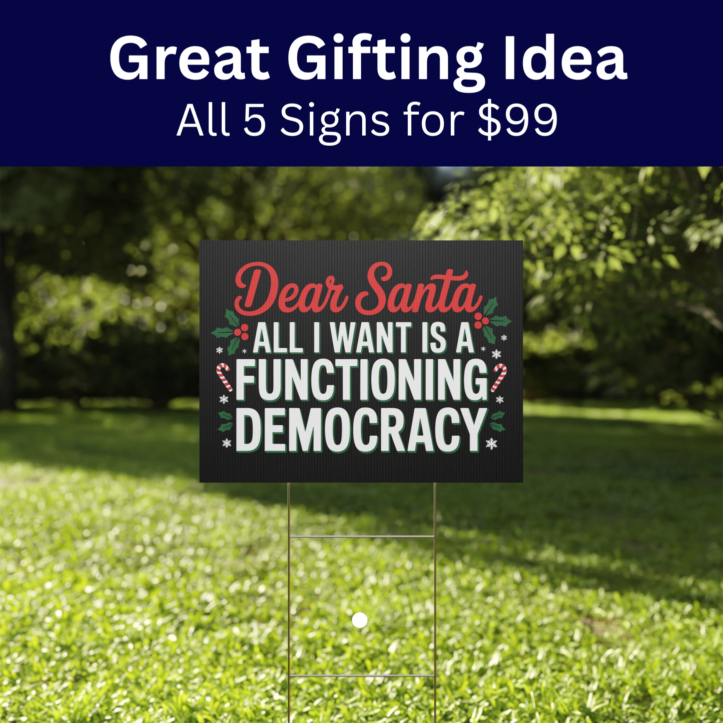 Democracy Holiday Yard Sign 5 Pack - Top Selling Designs, 24" x 18", Print on Both Sides, H Stakes Included, Funny Political Christmas Signs