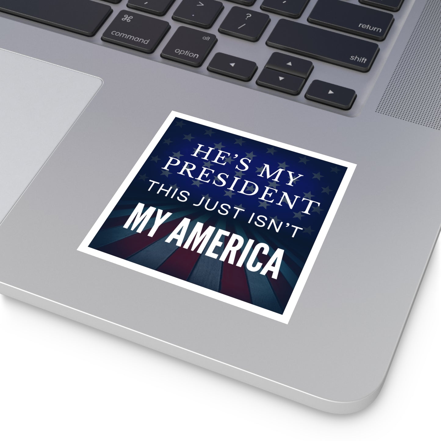 Anti Trump Sticker, My President Not My America Sticker