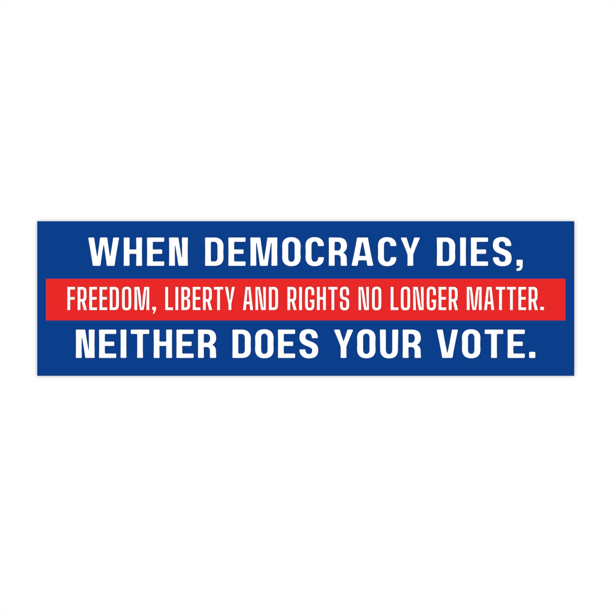 What is Democracy Bumper Sticker, Election Sticker, Democrat Sticker