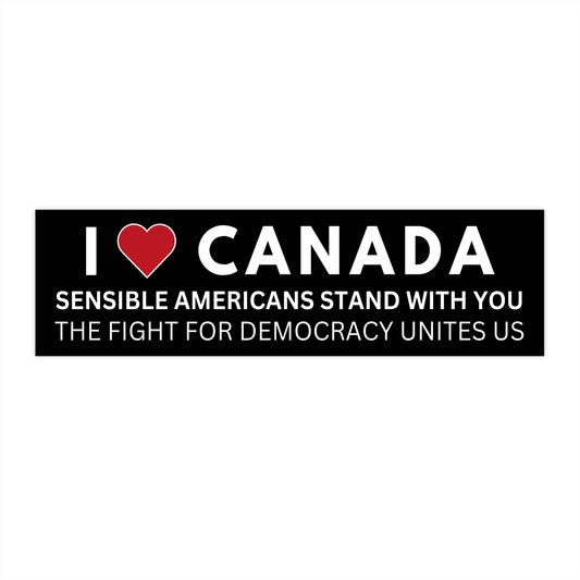 I Love Canada Bumper Sticker | Anti-Trump Political Sticker | Pro-Democracy Decal