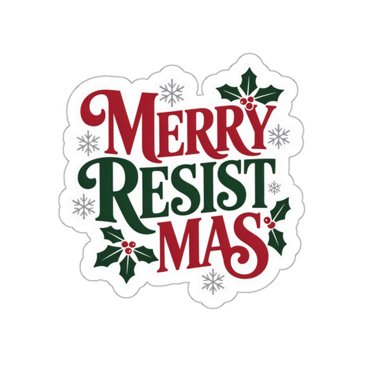 Merry Resistmas Sticker, Premium Vinyl, Indoor/Outdoor, Multiple Sizes Available, Holiday Stickers, Christmas Stickers, Political Gift