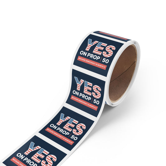 Yes on Prop 50 Stickers, Rolls of 50, 100 or 250, 1 inch or 2 inches, Free Shipping, Election Rigging Response Act Stickers.
