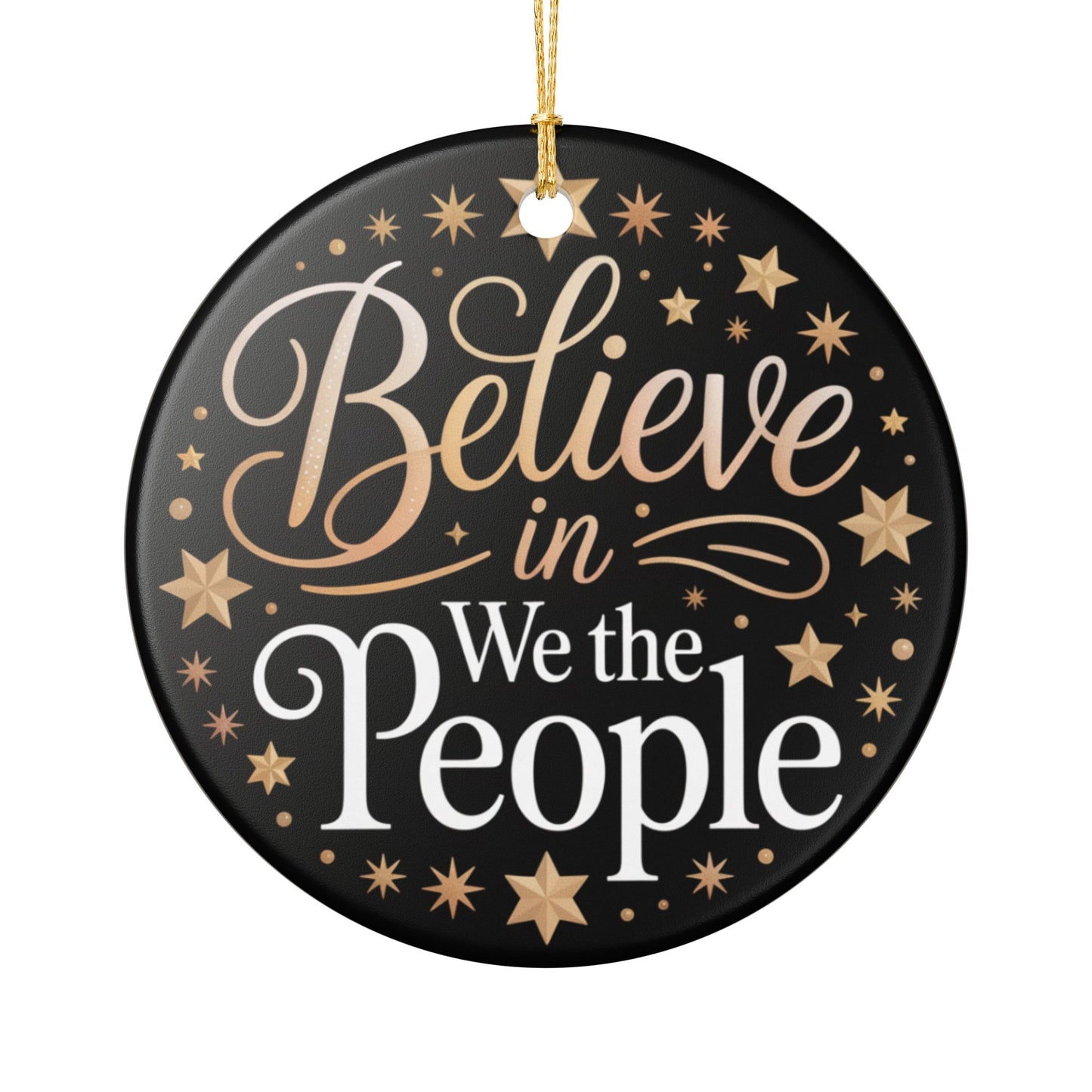 Believe in We the People Ornament, Ceramic Christmas Ornament, Political Ornament, Democracy Ornament, Political Gift, Gift for Democrat