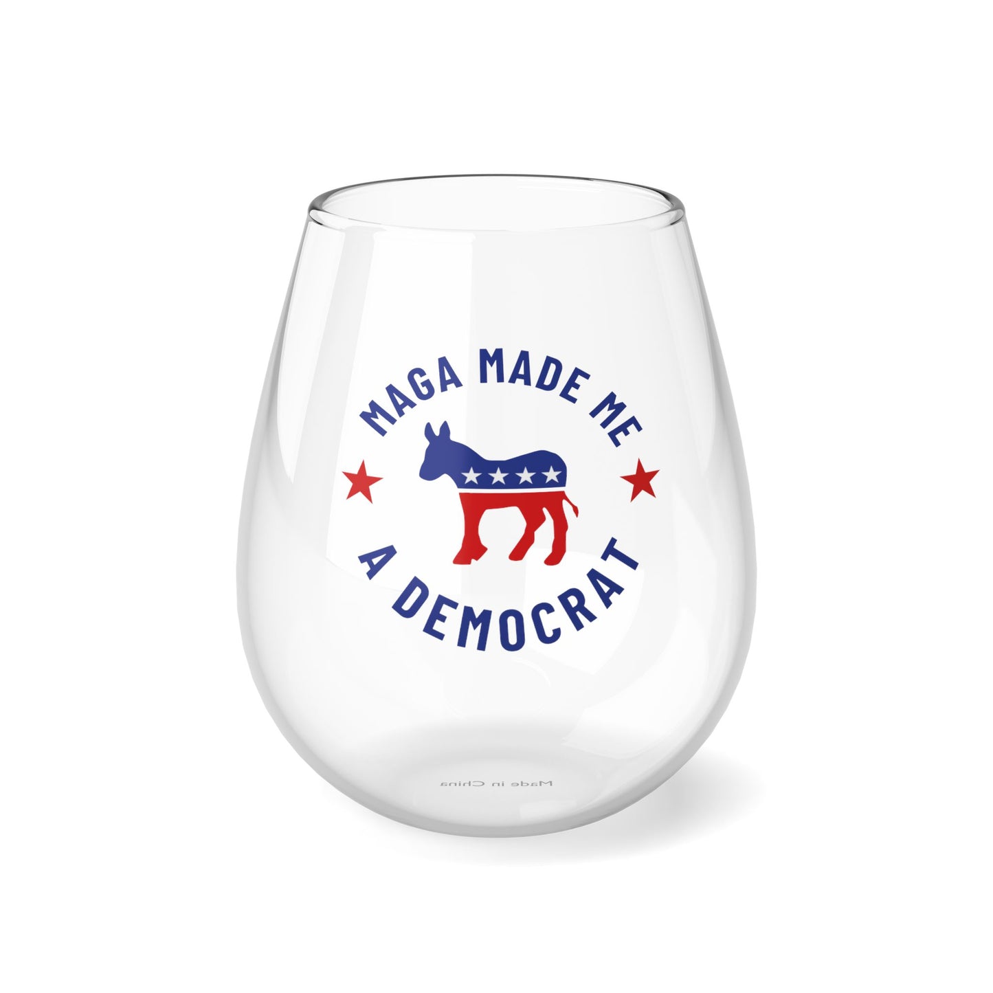 Election Day Drinking Glass, MAGA Made Me a Democrat, Stemless Wine Glass