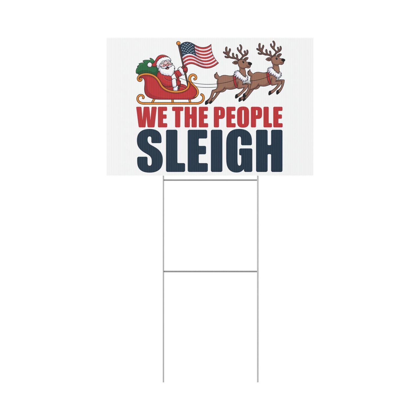 We the People Sleigh Yard Sign, Funny Holiday Yard Sign, Funny Political Christmas Yard Sign, Anti Trump Yard Sign w/H Stake, Multiple Sizes