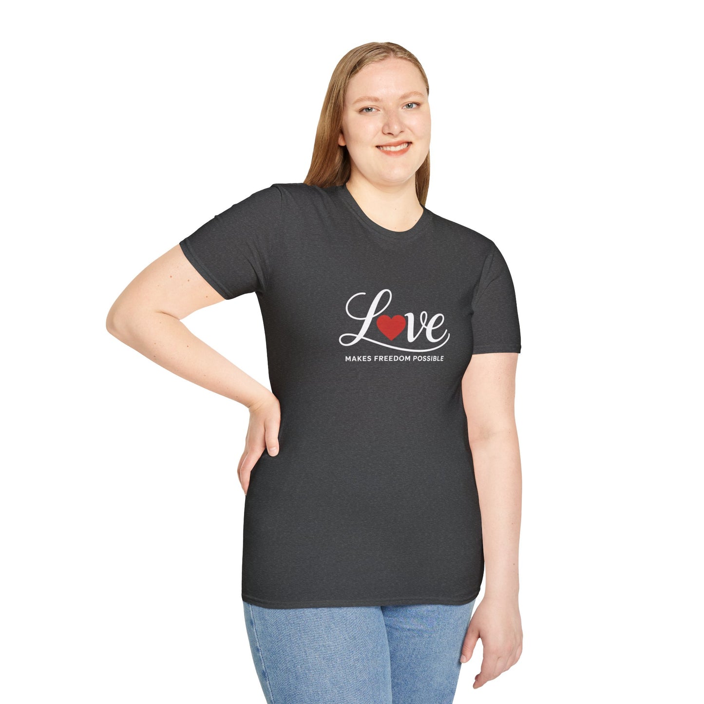 Love Makes Freedom Possible T-Shirt | Inspirational Civic Love Message | Valentines Day Shirt | Unisex Style | Multiple Colors
