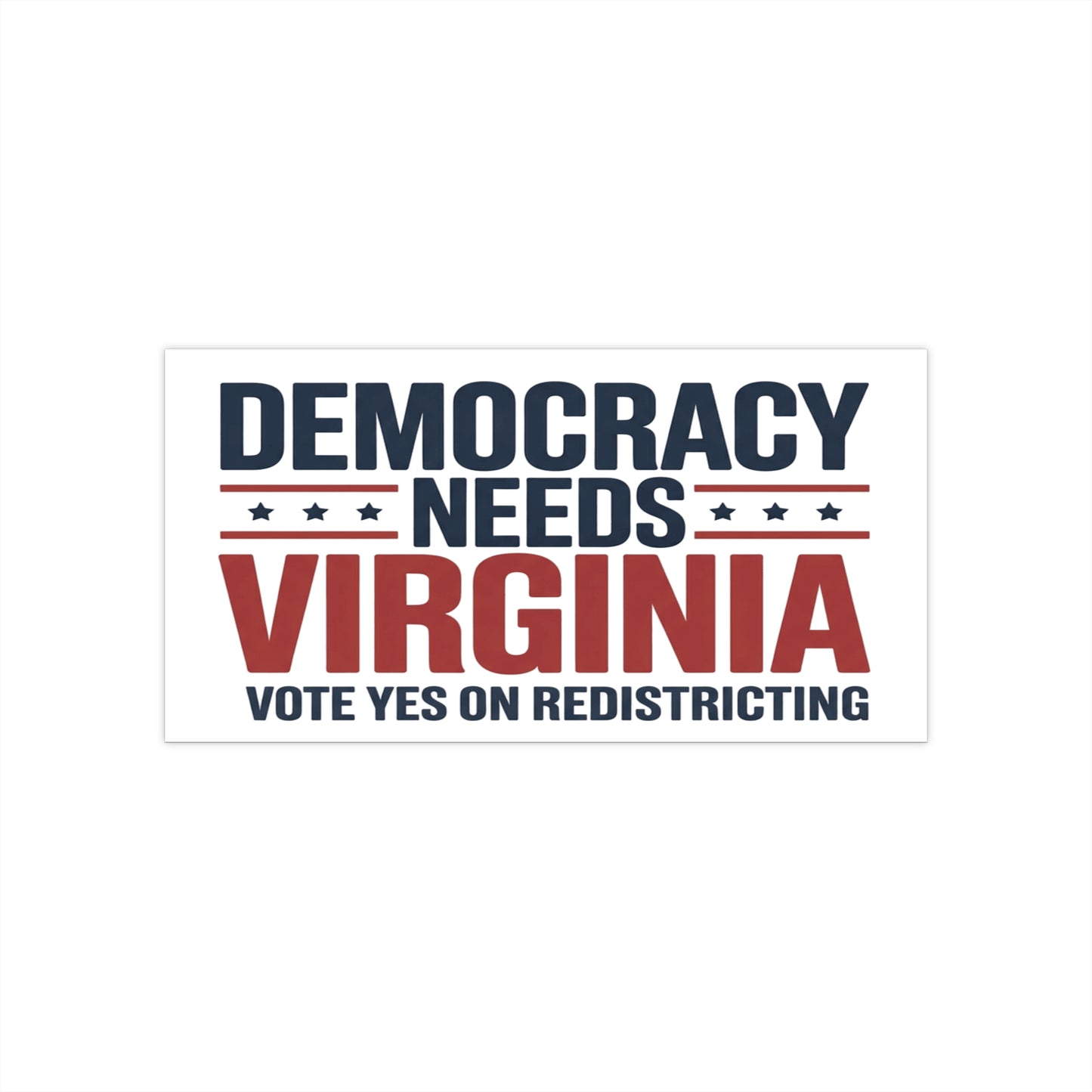 Democracy Needs Virginia Vote Yes on Redistricting Bumper Sticker, Virginia Special Election Bumper Sticker