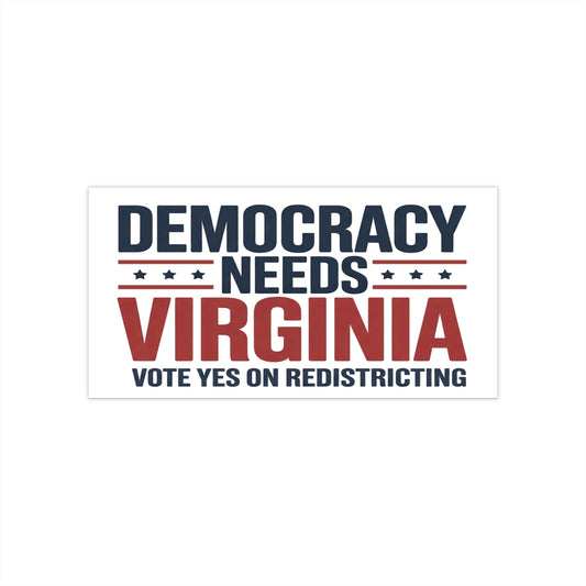 Democracy Needs Virginia Vote Yes on Redistricting Bumper Sticker, Virginia Special Election Bumper Sticker