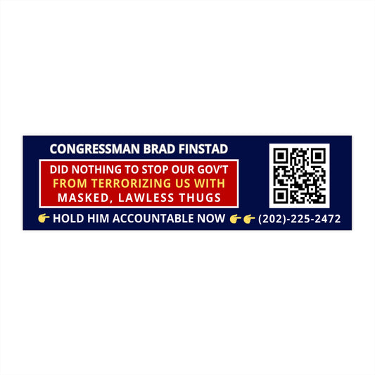 Hold Minnesota Congressman Brad Finstad Accountable Bumper Sticker