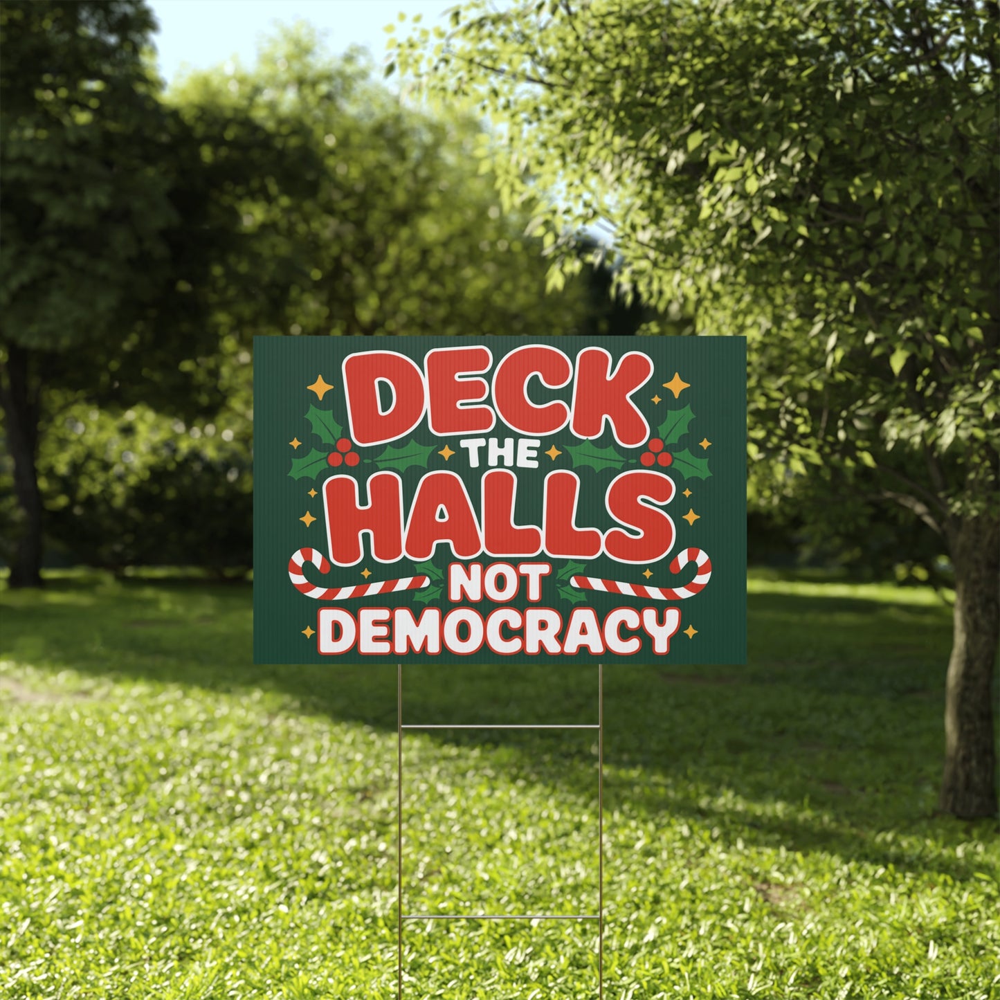 Deck the Halls Not Democracy Yard Sign, Funny Political Christmas Yard Sign, Holiday Yard Sign with H Stake, Multiple Sizes