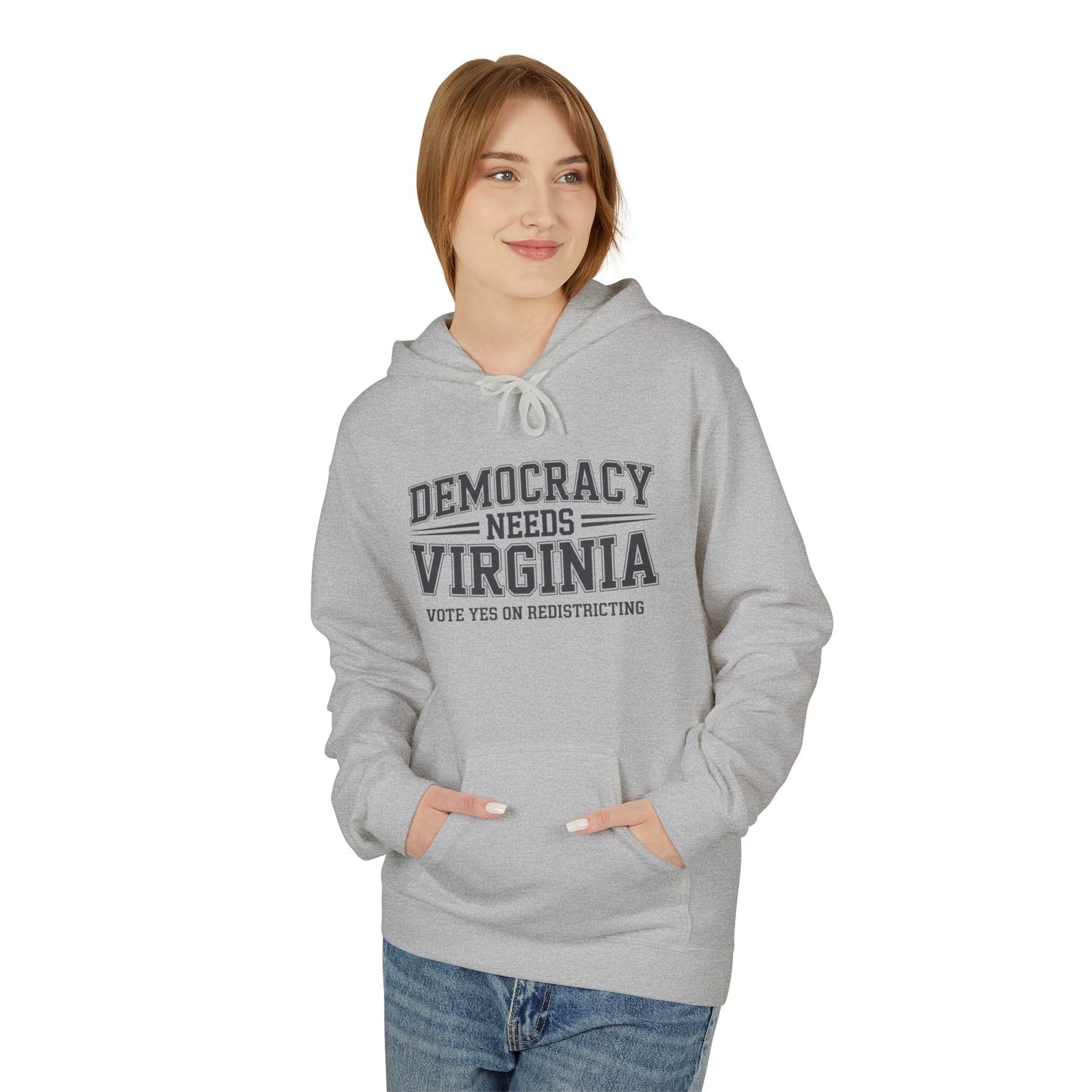 Democracy Needs Virginia Hooded Sweatshirt | Unisex Style | Multiple Colors | Virginia Redistricting Signs