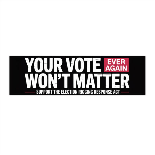 Election Rigging Response Act Bumper Sticker, Prop 50 Bumper Sticker, Gerrymandering Bumper Sticker, Redistricting Bumper Sticker