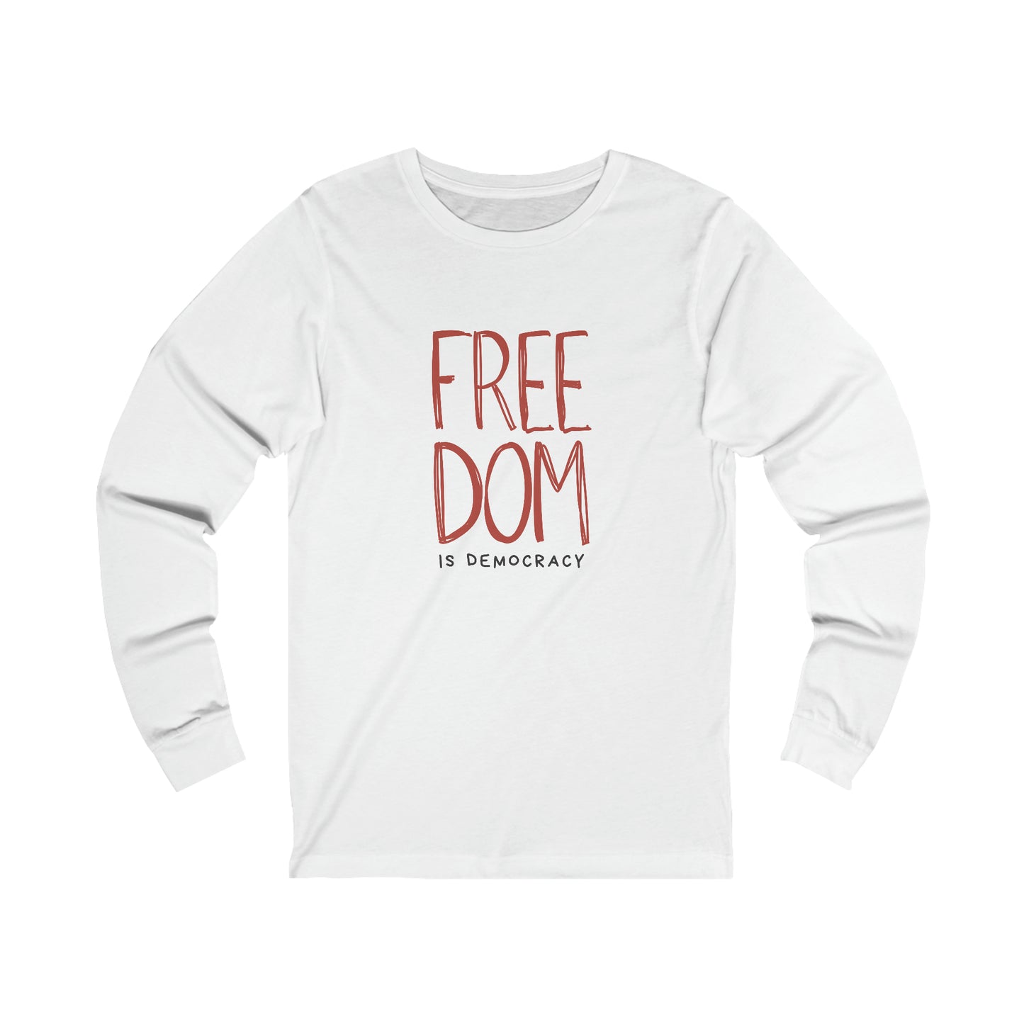 Democracy Tshirt, Freedom is Democracy, Multiple Colors