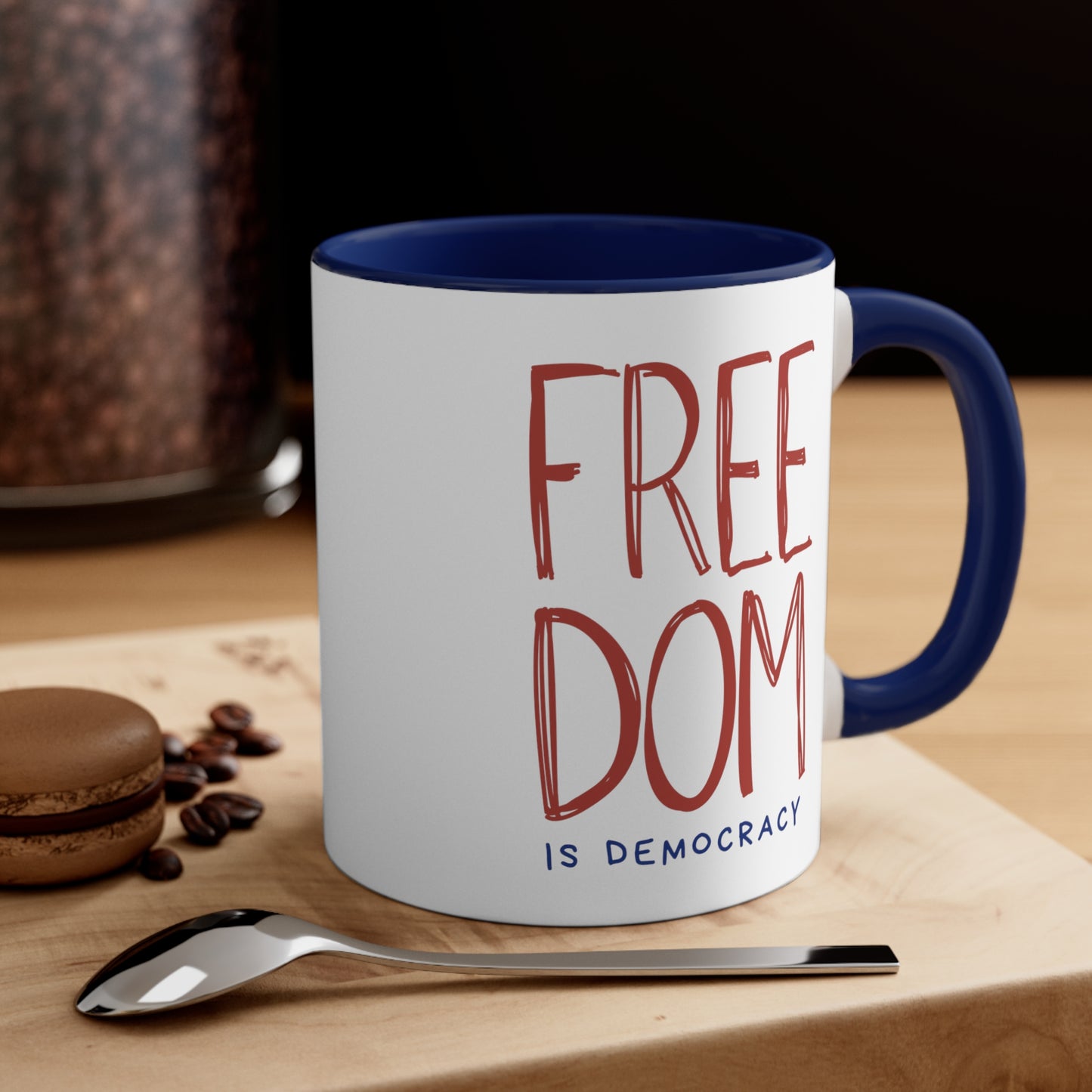 Democracy Mug , Freedom is Democracy, Democracy is Freedom