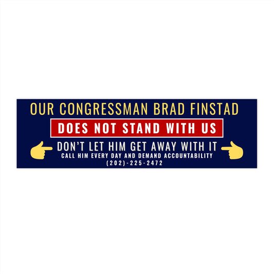 Minnesota Congressman Brad Finstad Does Not Stand With Us Bumper Sticker