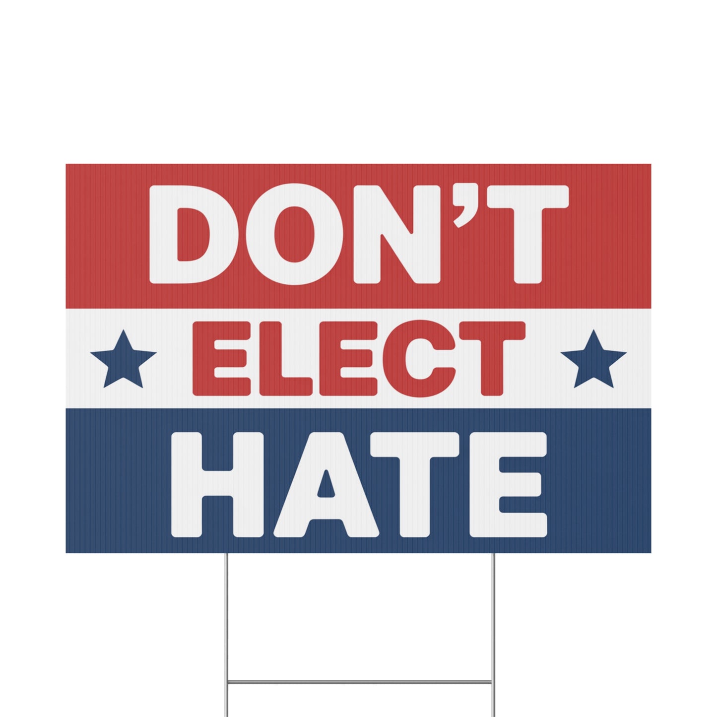 Don't Elect Hate Yard Sign, Anti Trump Yard Sign, Anti Maga Yard Sign, Political Yard Sign, Print on Both Sides, Multiple Sizes