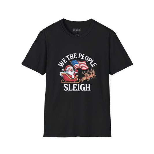We the People Sleigh Tshirt, Unisex, Multiple Colors, Merry Resistmas Shirt, Holiday Tshirt, Holiday Shirt, Christmas Tshirt, Free Shipping