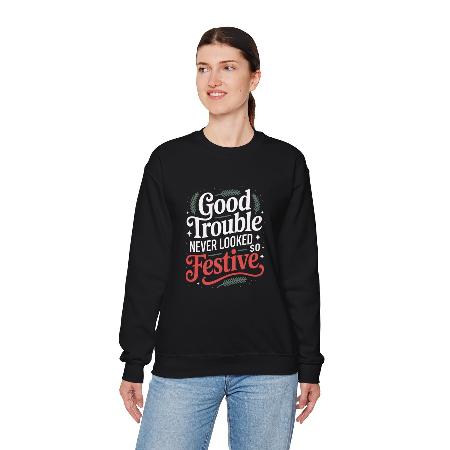 Good Trouble Never Looked So Festive Sweatshirt, Merry Resistmas Sweatshirt, Holiday Sweatshirt, Christmas Sweatshirt, Unisex, Free Shipping
