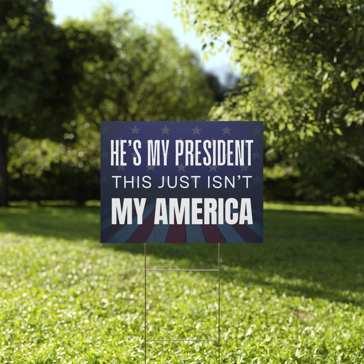 Anti Trump Yard Sign, My President Not My America Yard Sign