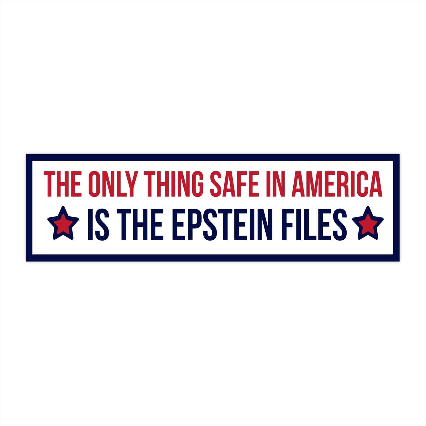 Epstein Files Bumper Sticker, Anti Trump Bumper Sticker, 11" x 3", Custom Bumper Sticker