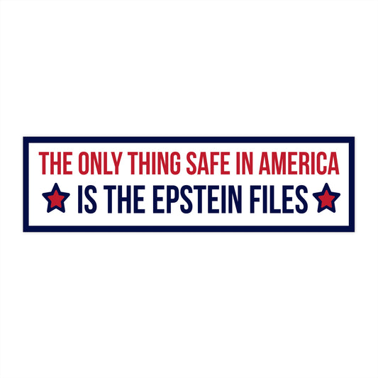 Epstein Files Bumper Sticker, Anti Trump Bumper Sticker, 11" x 3", Custom Bumper Sticker