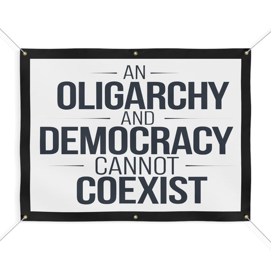 Oligarchy Democracy Banner, Anti Trump Banner, Matte Vinyl Indoor/Outdoor Banner, Protest Banner, Political Banner, Custom Banner