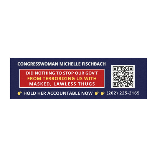 Hold Minnesota Congresswoman Michelle Fischbach Accountable Now Car Magnet