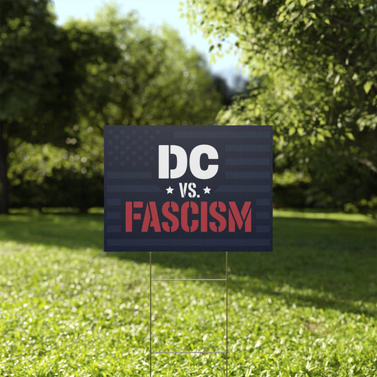 DC vs. Fascism Yard Sign, Stop the Trump Takeover Signs, Free DC Yard Sign, Multiple Sizes Available