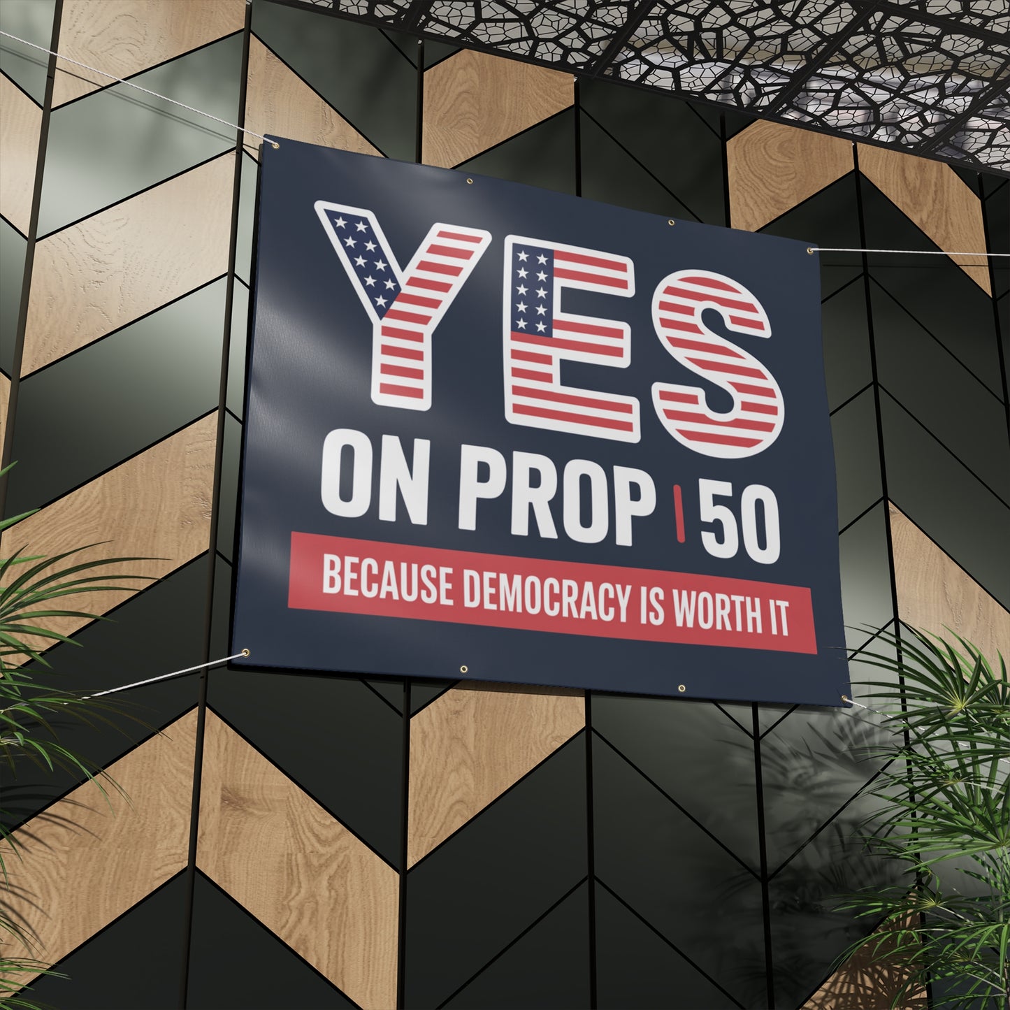 Yes to Prop 50 Banner, Election Rigging Response Act Banner, 2 Sizes, Hanging Ropes Included, Free Shipping