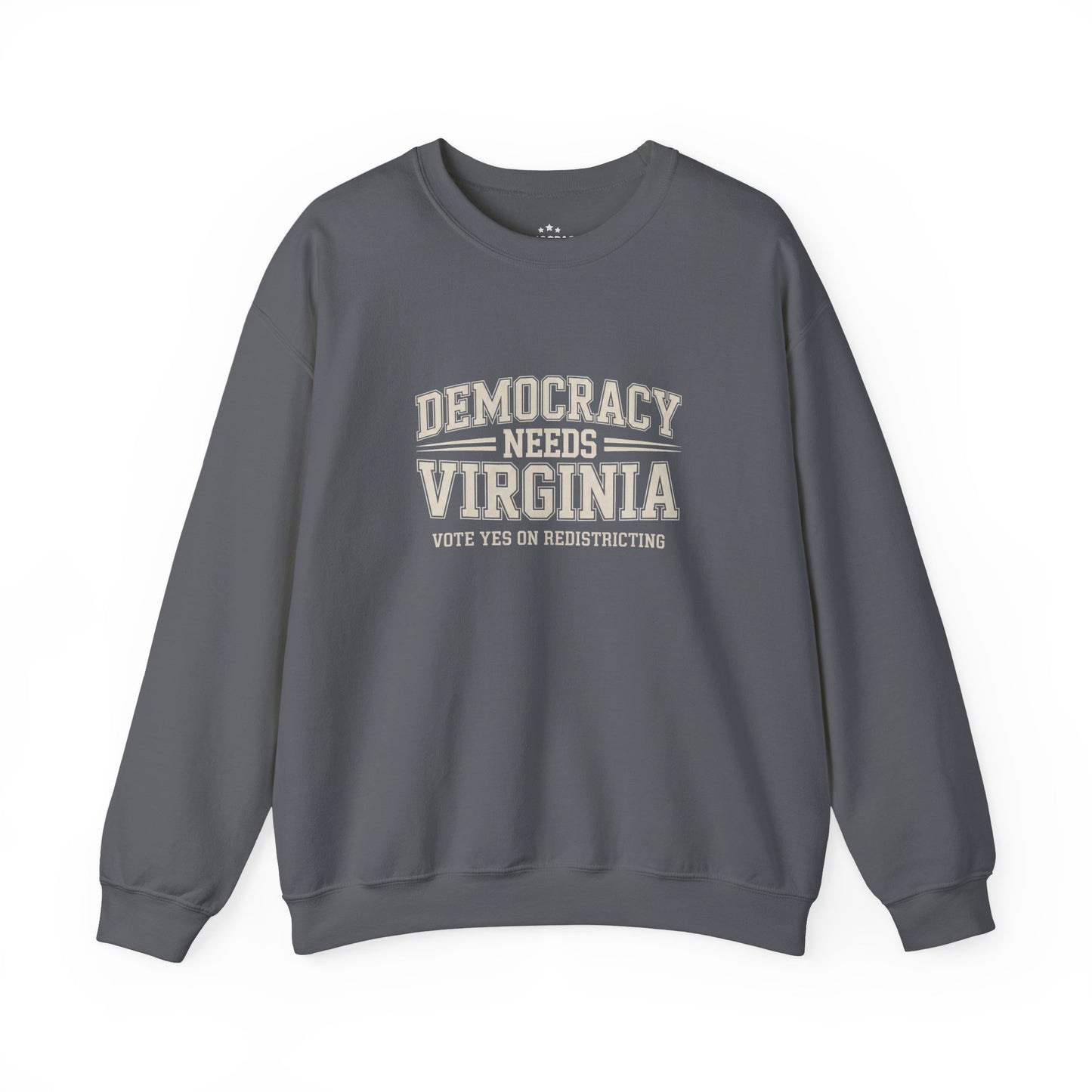 Democracy Needs Virginia, Vote Yes on Redistricting Sweatshirt | Unisex Style | Virginia Redistricting Signs