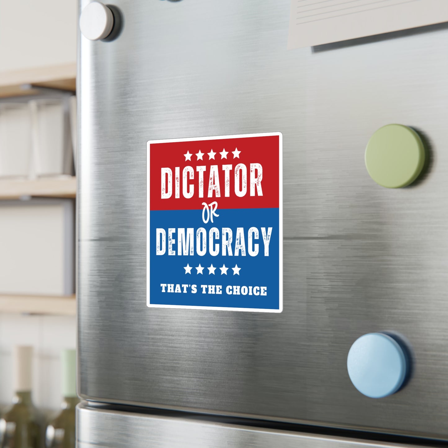 dictator or democracy sticker on a refrigerator