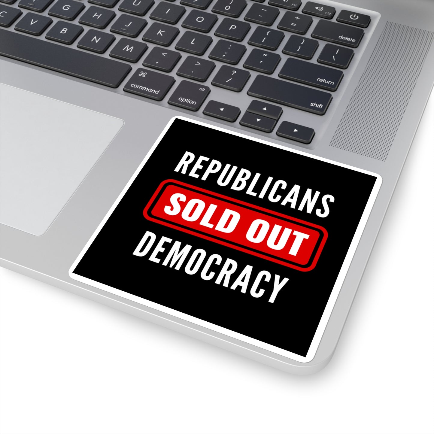 Republicans Sold Out Democracy Sticker, Vinyl, Multiple Sizes, Free Shipping, Democracy Sticker, Vote Sticker, Democrat Sticker