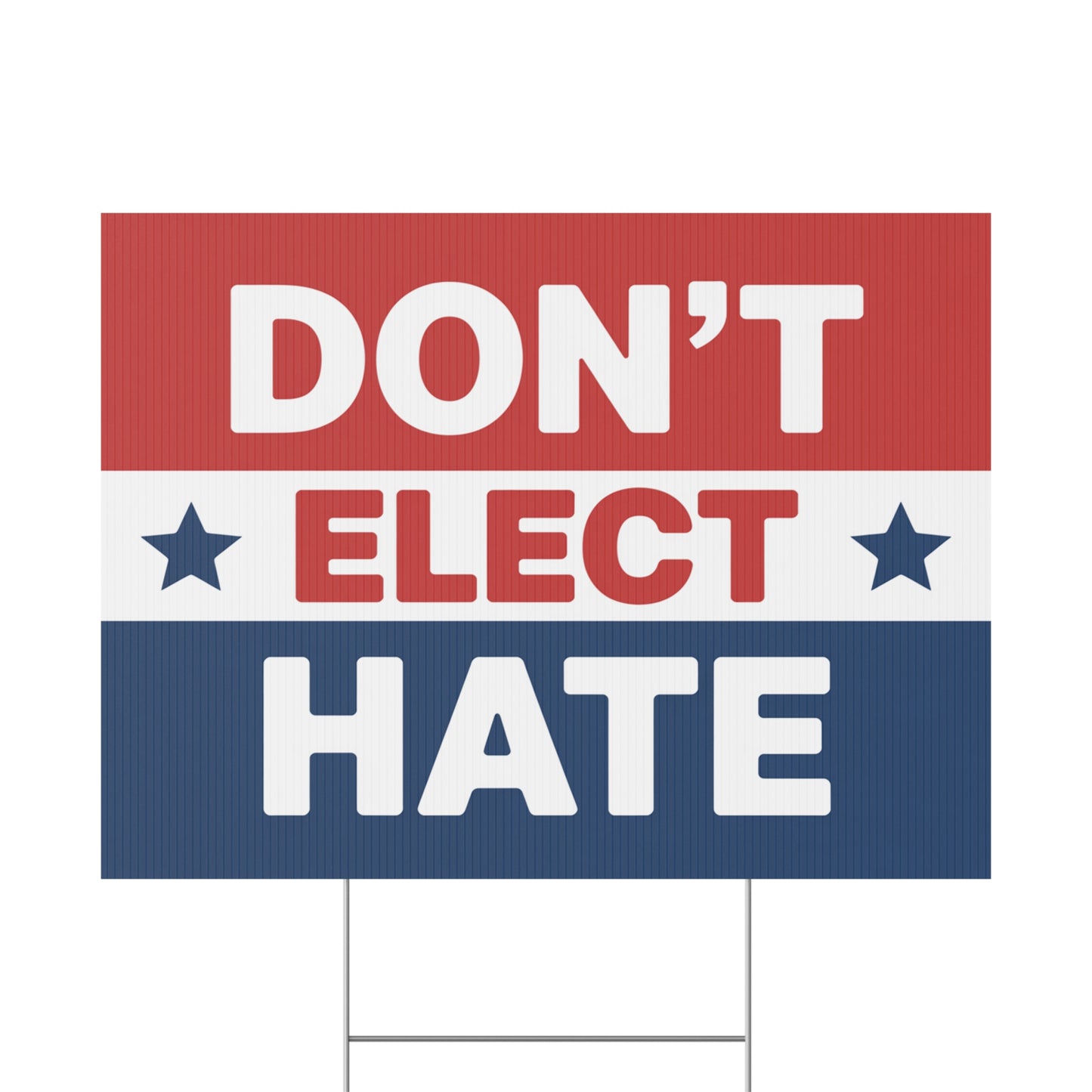 Don't Elect Hate Yard Sign, Anti Trump Yard Sign, Anti Maga Yard Sign, Political Yard Sign, Print on Both Sides, Multiple Sizes