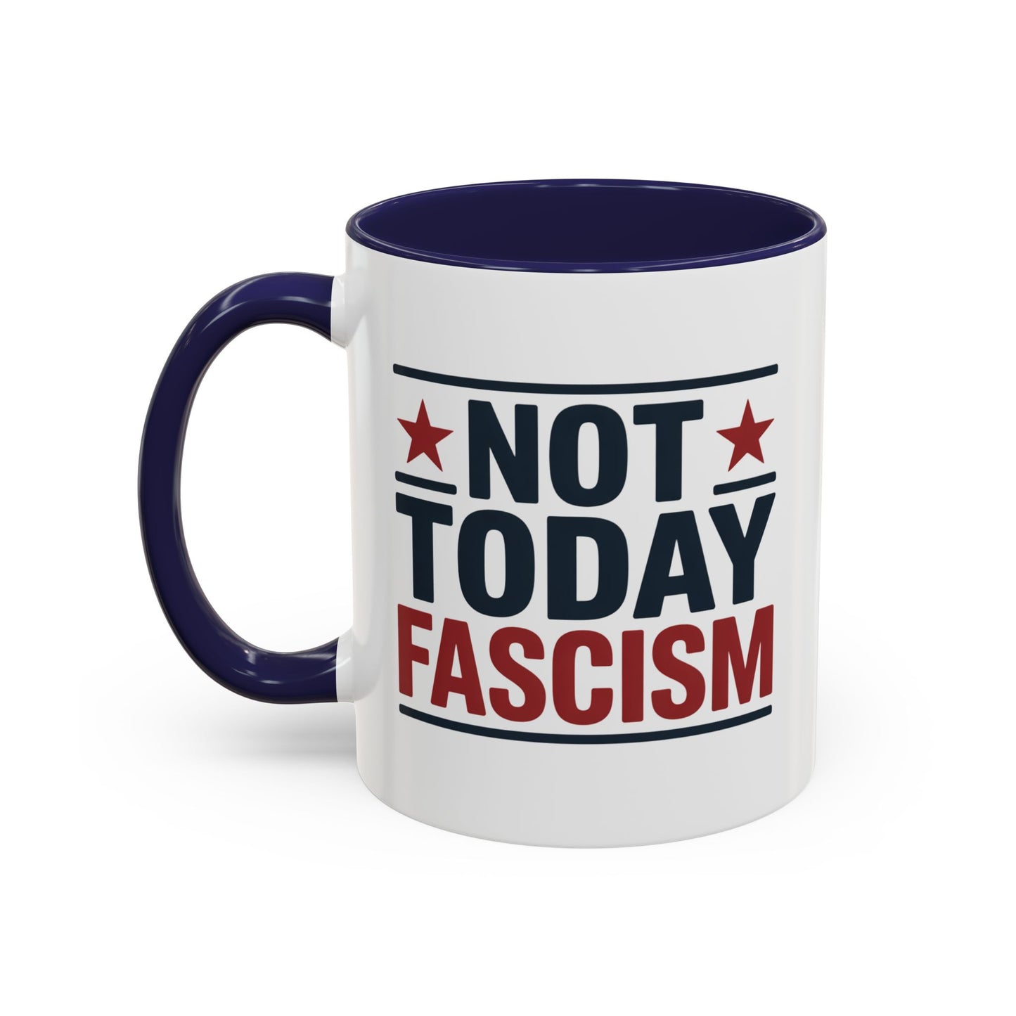Not Today Fascism Mug, Ceramic, 11oz, Free Shipping, Political Gift, Gift for Democrats, Gift for Patriots, Gift for Republicans