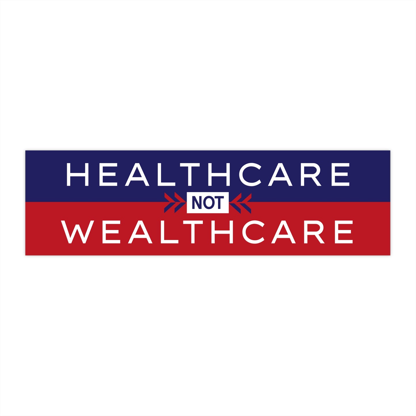 Healthcare Not Wealthcare Bumper Sticker, Anti Trump Bumper Sticker, 11" x 3", Funny Bumper Stickers