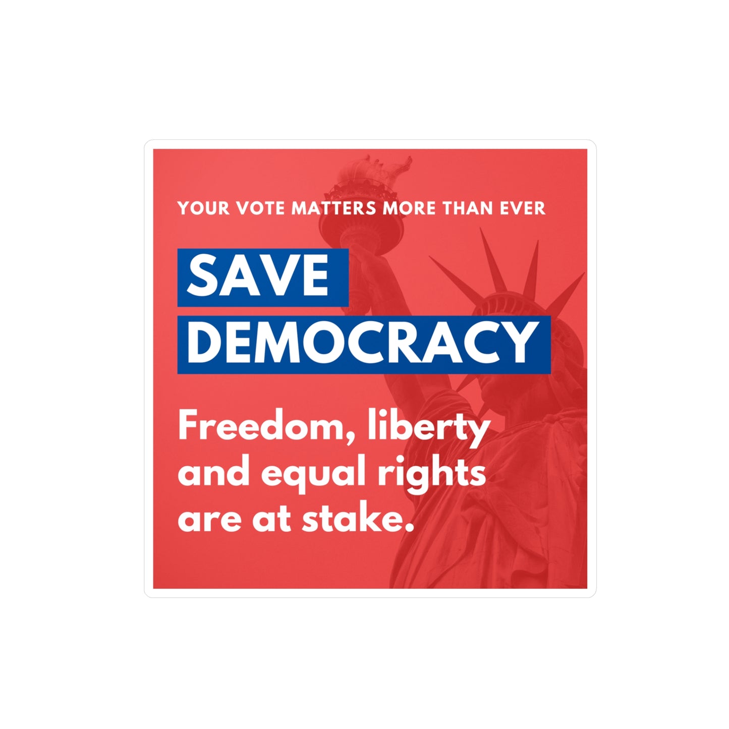 Save Democracy Vinyl Sticker, Indoor/Outdoor, Water, UV, Scratch Resistant, Multiple Sizes, Democracy Sticker, Democracy Signs, Vote Sticker