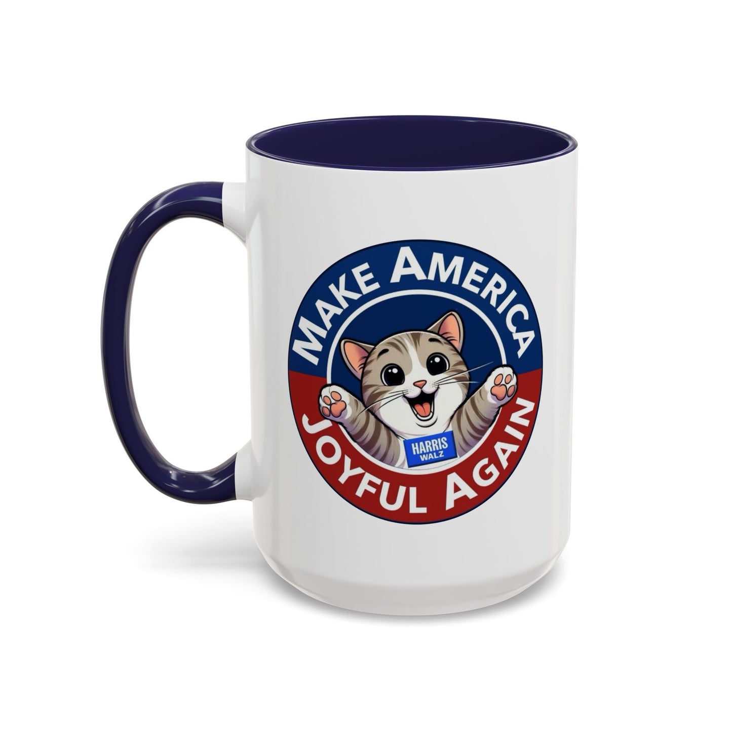 Make America Joyful Again, Harris Walz Mug, 11 or 15oz, Free Shipping