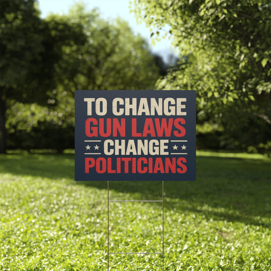 Gun Laws Yard Sign, Gun Reform Yard Sign, Multiple Sizes, Print on Both Sides, Premium Custom Yard Sign