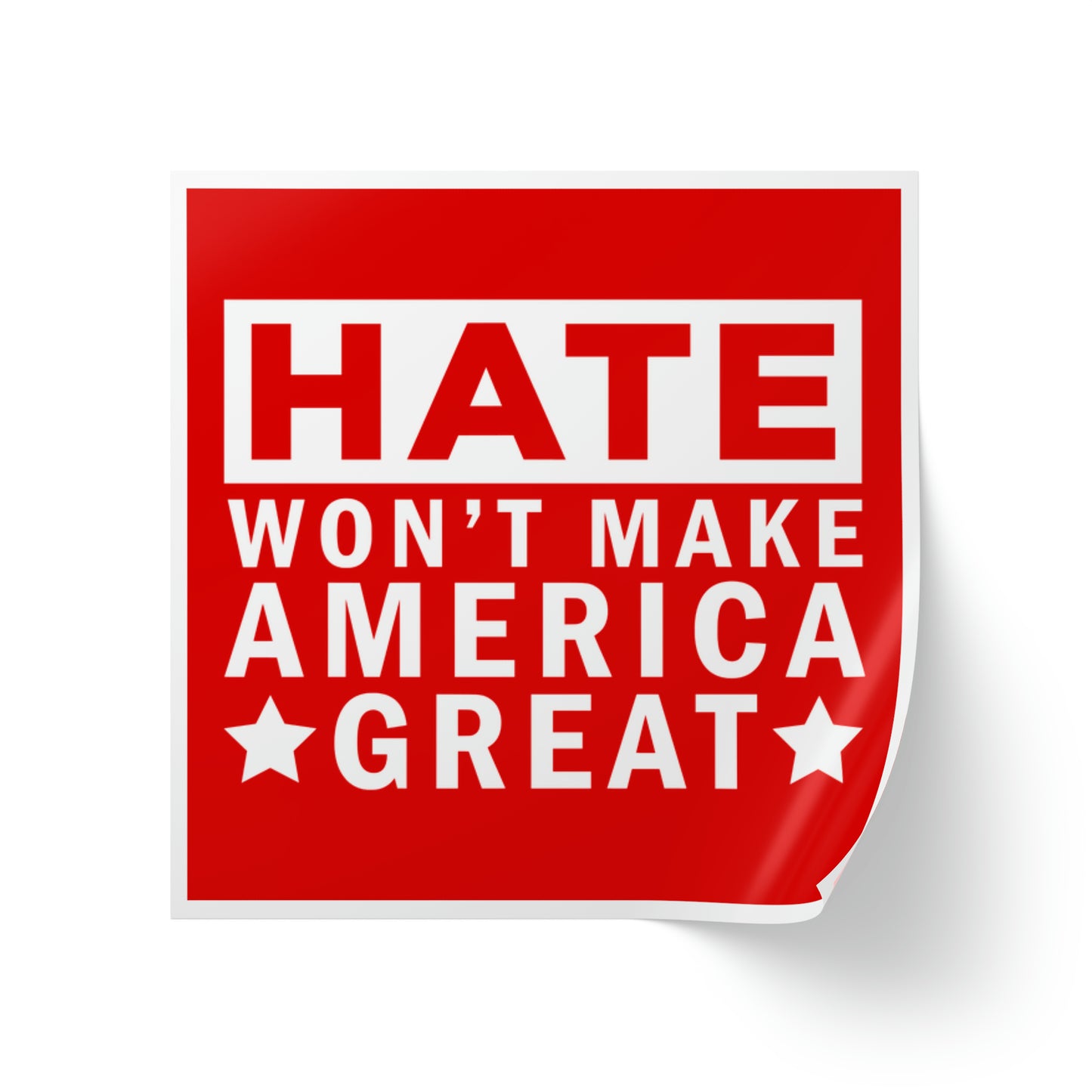 Hate Won't Make America Great Sticker Close Up