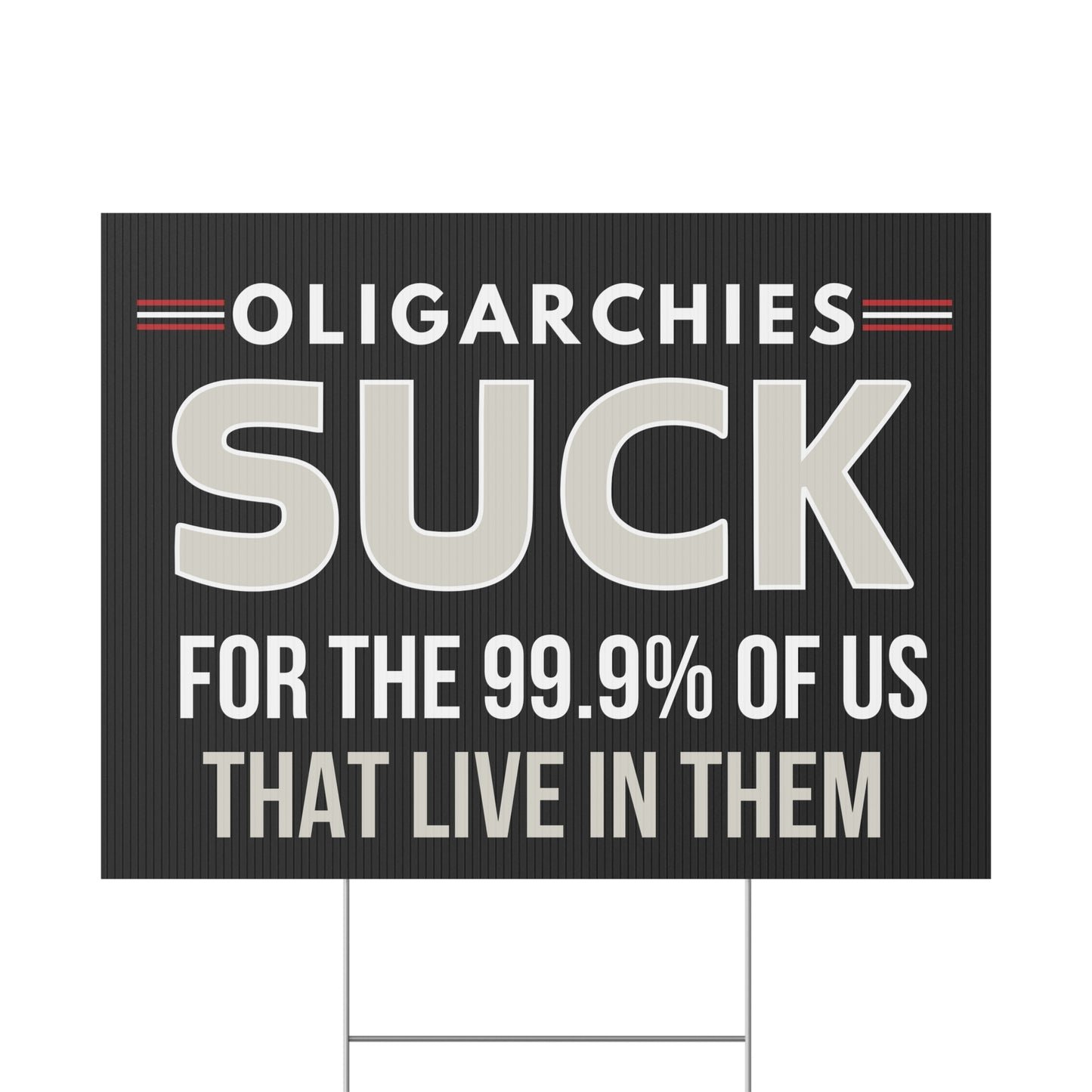 Oligarchy Yard Sign,  Billionaires Yard Sign, Anti Trump Yard Sign, Oligarchy Lawn Sign, Billionaires Lawn Sign, Anti Trump Lawn Sign