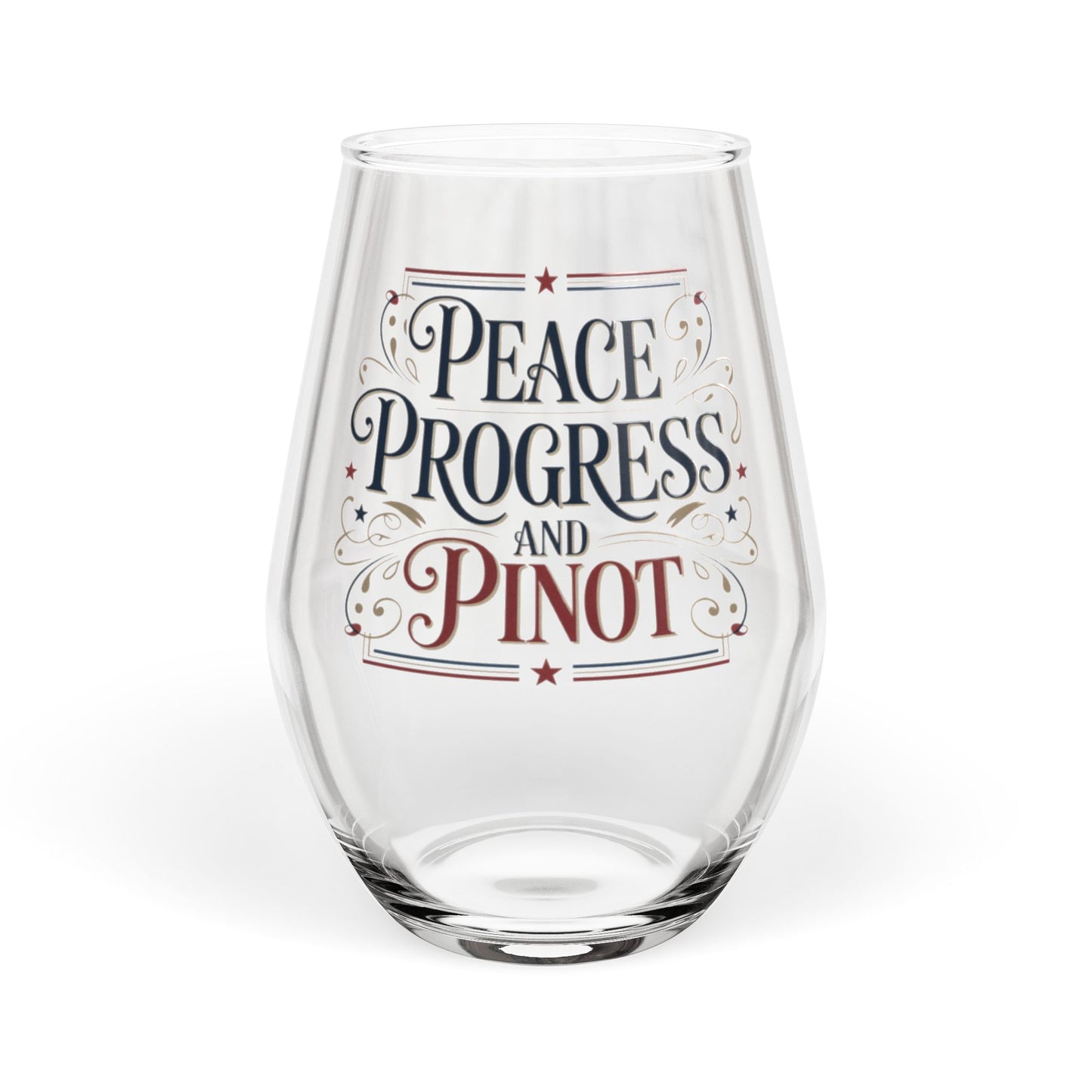 Peace, Progress and Pinot Stemless Wine Glass, 11.75 oz, Anti Trump Gift, Freedom Gift, Patriotic Gift, Gift for Democrat