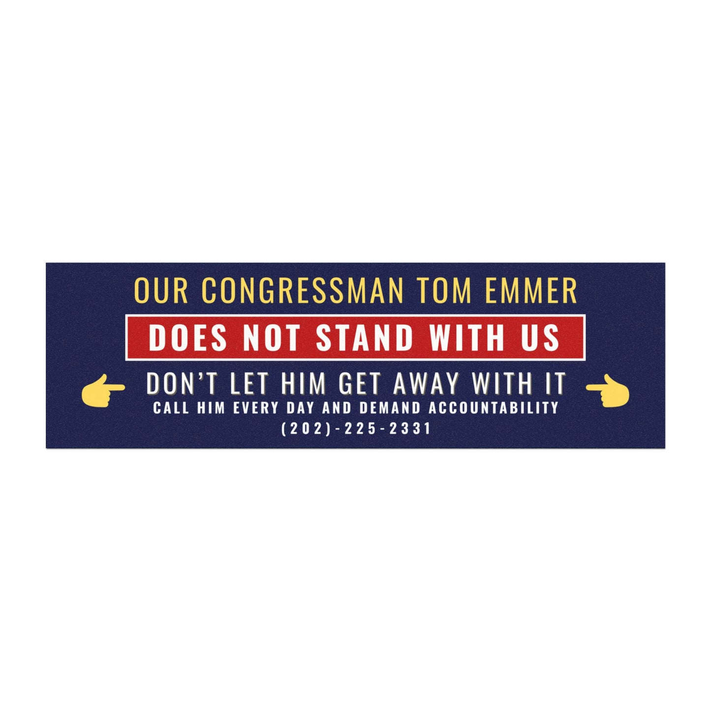 Don't Let Minnesota Congressman Tom Emmer Get Away With It Car Magnet