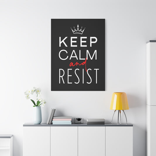 Keep Calm and Resist, Stretched Matte Canvas, Multiple Sizes