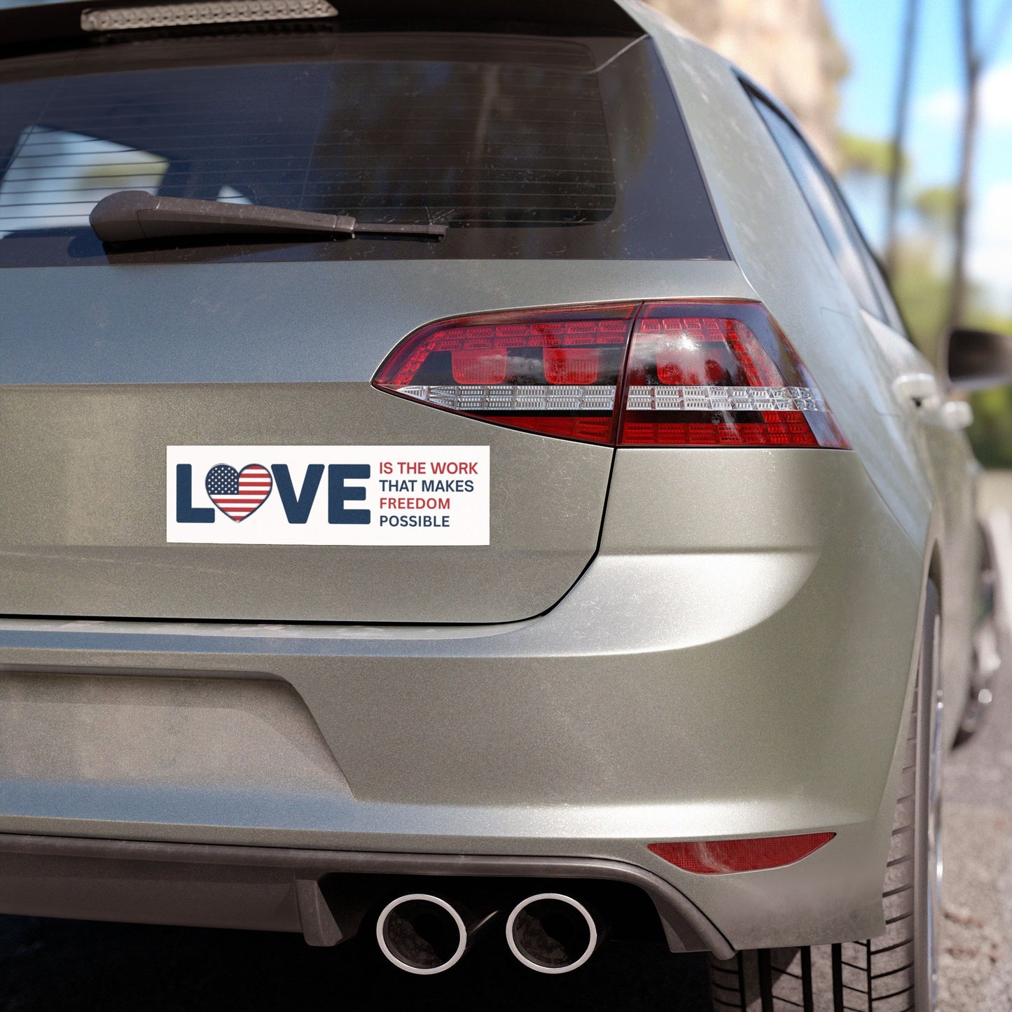 Subtle Anti Trump Car Magnet, Love Is The Work That Makes Freedom Possible Car Magnet, 10" x 3", Free Shipping