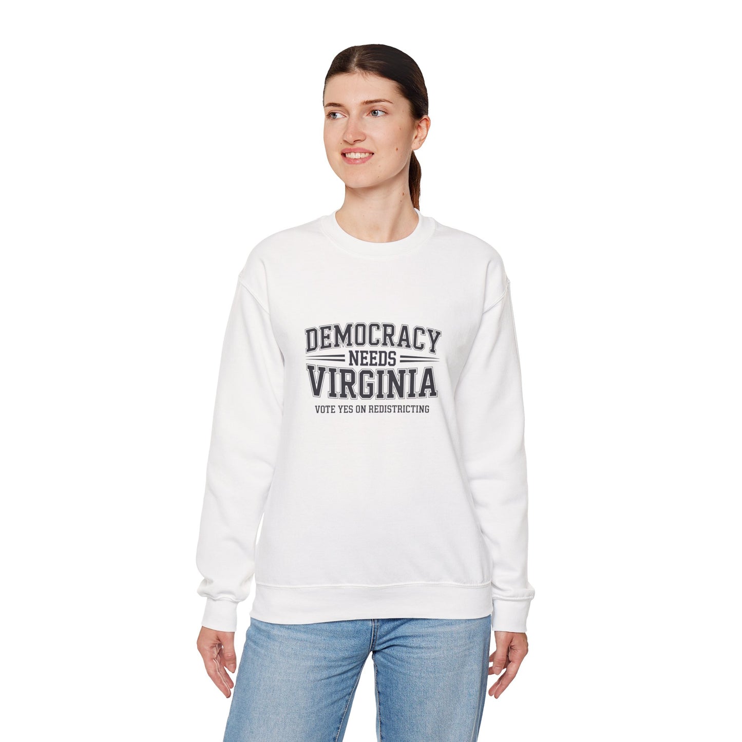 Democracy Needs Virginia, Vote Yes on Redistricting Sweatshirt | Unisex Style | Virginia Redistricting Signs